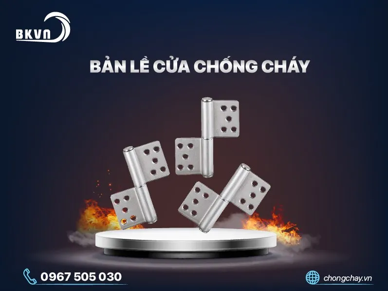 Tìm hiểu về bản lề cửa chống cháy | Các loại bản lề phổ biến