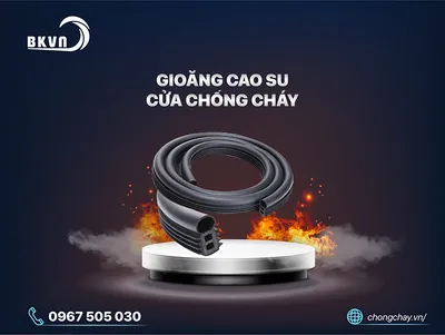 Gioăng cửa chống cháy là gì? Vai trò của gioăng cao su cửa chống cháy