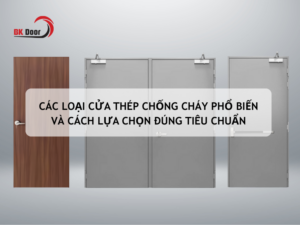 Các loại cửa thép chống cháy