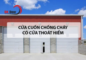 Cửa cuốn chống cháy có cửa thoát hiểm