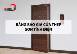 Bảng báo giá cửa thép chống cháy sơn tĩnh điện