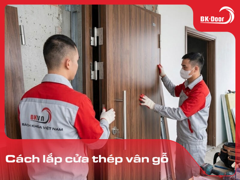 cách lắp cửa thép vân gỗ