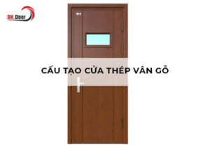cấu tạo cửa thép vân gỗ