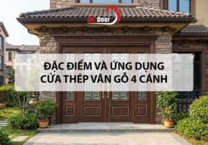 Đặc điểm và ứng dụng cửa thép vân gỗ 4 cánh