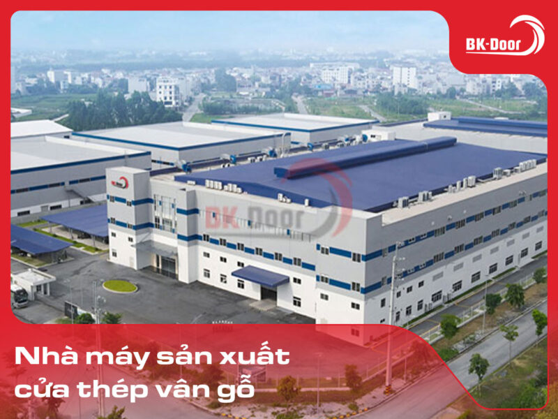 nhà máy sản xuất cửa thép vân gỗ